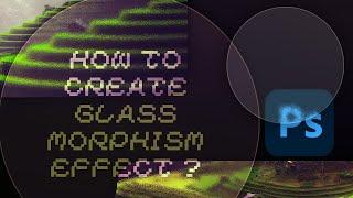 HOW TO CREATE GLASS MORPHISM EFFECT