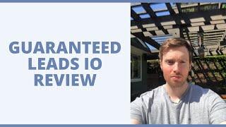 Guaranteed Leads IO Review - Is This Marketing System Worth Your Time?