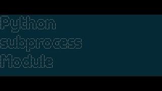Introduction to Python subprocess module