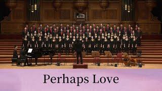 Perhaps Love〈愛，或許〉(John Denver, arr. Audrey Snyder) - National Taiwan University Chorus