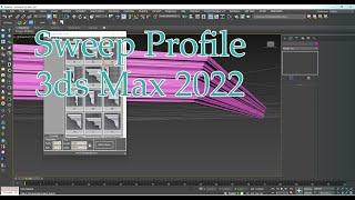 Sweep profile 3ds Max 2022 (Download - install - Run)