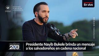 El Presidente de la República, Nayib Bukele, brinda un mensaje a la población salvadoreña