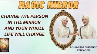 DAY 27 THE MAGIC MIRROR  Make your Life Magical via Gratitude Practice - with Aashmeen Munjaal Ma'am