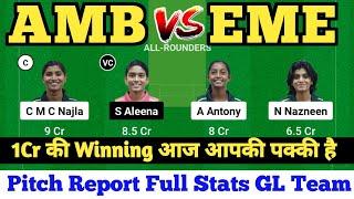 AMB VS EME dream 11 prediction | AMB VS EME today match prediction | Kerala T20 Womens Trophy