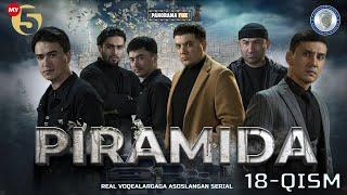 "Piramida" 18-Qism (Milliy serial) "Пирамида" 18-Қисм (Mиллий сериал)