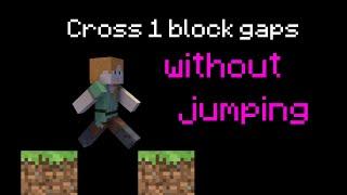 Skip one block gaps in Minecraft.