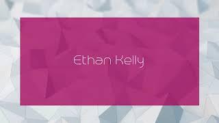 Ethan Kelly - appearance