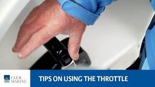 How to use the throttle with Al McGlashan | Club Marine