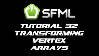 SFML 2.1 Tutorial 32 - Transforming Vertex Arrays