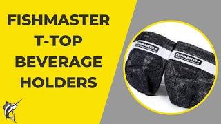 Fishmaster T-Top Beverage Holders