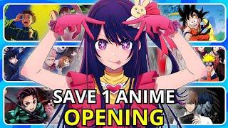 SAVE ONE ANIME OPENING  [OLD GEN VS NEW GEN EDITION ]