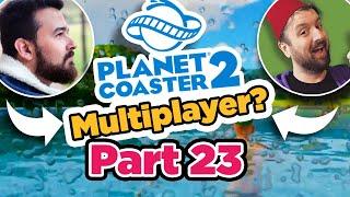 Splash Land and Lazy Rivers in Planet Coaster 2 Multiplayer Part 23