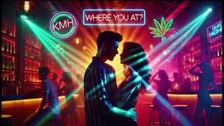 KMH - Where You At #Hottrax (Official Audio)