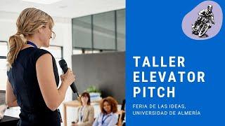 Taller: Realiza un Elevator Pitch para tu proyecto emprendedor