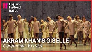 Akram Khan's Giselle: Ceremony (Extract) | English National Ballet