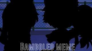 || Bamboleo || Mlb Meme || Sovereign Plum || Marichat || (Tweening) ||