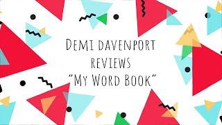 Demi reviews "My Word Book"