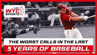 Worst calls in the last FIVE YEARS of baseball