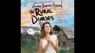 The Rural Diaries: Love, Livestock, and Big Life Lessons Down on Mischief Farm by Hilarie Burton