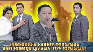 BUNYODBEK SAIDOV XORAZMDA HALI BUNAQA QIZIGAN TO'Y BO'MAGAN!! #XORAZM #BUNYODBEK @dili. me ​