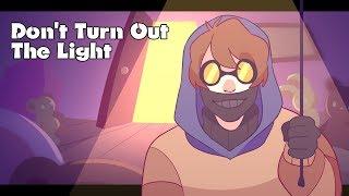 Don't Turn Out The Light (Creepypasta)(Ticci Toby)