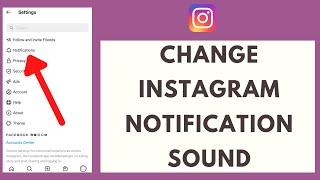 How To Change Instagram Notification Sound