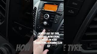 How To Use the Tyre Pressure Monitoring System on your SsangYong Korando (gen 3)!