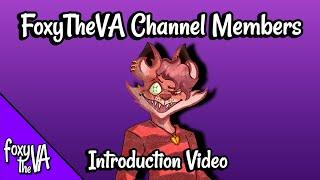 FOXYTHEVA CHANNEL MEMBERS INTRODUCTION VIDEO