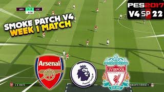 PES 2017 Smoke Patch V4 | Premier League Week-1 2022 | Arsenal vs Liverpool | Gameplay PC 60Fps