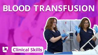 Blood Transfusion - Clinical Nursing Skills | @LevelUpRN​