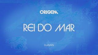 Djavan - Rei do Mar (Lyric Video Oficial)