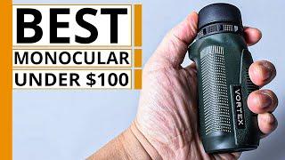 Top 5 Best Monoculars Under $100