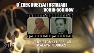 VOHID QODIROV OVOZ BERGAN FILMLAR