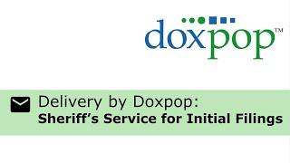 Using Delivery by Doxpop to Provide Sheriff's Service for an Initial Civil Filing