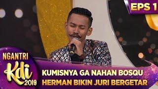 Kumisnya Ga Nahan Bosqu, Herman Kumis Buat Juri Bergetar - Ngantri KDI 2019 (15/7)