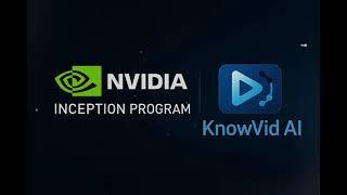 KnowVid AI Joins NVIDIA Inception Program, Accelerating AI Innovation and Growth