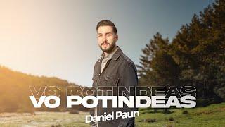 Daniel Paun - VO POTINDEAS (Official Video) 2024