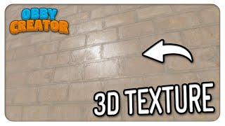 How to make 3D texture in Obby Creator