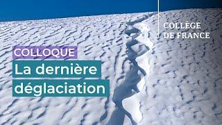 La dernière déglaciation et la bascule climatique bipolaire (1) - Edouard Bard (2022-2023)