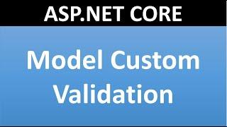 Model Custom Validation in ASP.NET CORE