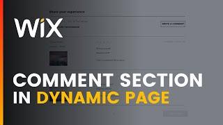 Add Comment Section to WIX  Dynamic Page | Wix Ideas