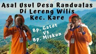 Asal Usul Desa Randualas Di Lereng Wilis Kec Kare Kab Madiun