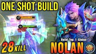 WTF DAMAGE!! 28 Kills Nolan Best One Shot Build!! - Build Top 1 Global Nolan ~ MLBB