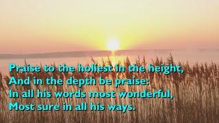 Praise to the Holiest in the Height (Tune: Richmond - 7vv) [with lyrics for congregations]