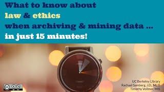 What to know about law & ethics when archiving & mining data