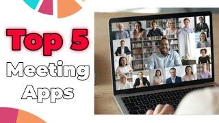 Top 5 Online Meeting Apps
