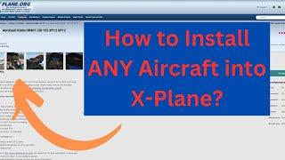 X-Plane 12+ Aircraft Installation Tutorial & Walkthrough