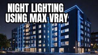 Night Lighting on Elevation In 3ds Max Vray