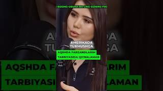 Buni televizorda aytmaydilar - AQShda o'zbek tarbiyasini unutish kerakmi? #uzbek #tashkent