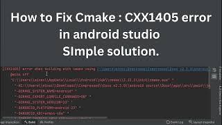 CXX1405 error while building cmake android studio- Three Minutes Fix